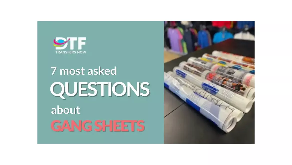 7 Most Asked Questions About Gang Sheets 